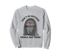 Don't Go Outside People Are There, Cat Outside Sublimation Sweatshirt