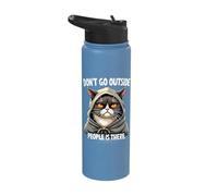 Don't Go Outside People is There Cat Stainless Steel Insulated Water Bottle