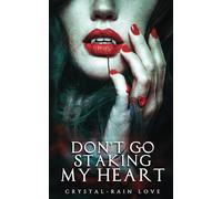 Don't Go Staking My Heart (Twice Bitten)