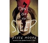 Don't Go to Sleep