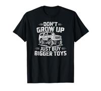 Don't Grow Up Buy Bigger Toys 4x4 Rc Car T-Shirt