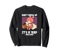 Don't Grow Up It's A Trap - Adulthood (Funny Graphic) Sweatshirt