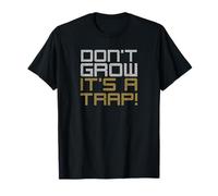 Don't Grow Up It's a Trap! Fun Design T-Shirt