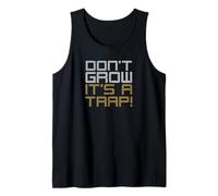 Don't Grow Up It's a Trap! Fun Design Tank Top