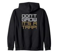 Don't grow Up it's a trap! Fun design Zip Hoodie