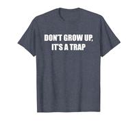 Don't Grow Up, It's A Trap T-Shirt, Men, Heather Blue, 6XL