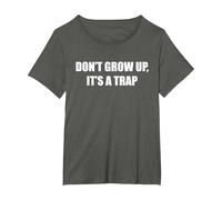 Don't Grow Up, It's A Trap T-Shirt, Women's Plus, Asphalt, 5X