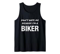 Don't Hate Me Because I'm a Biker - Funny Tank Top