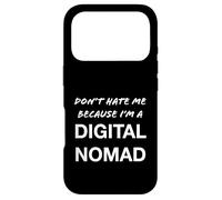 Don't Hate Me Because I'm a Digital Nomad - Funny Case for iPhone 17 Pro