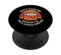 Don't Hate Me Because I'm a Little Cooler Summer Vacation PopSockets Adhesive PopGrip