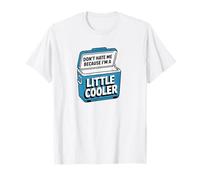 Don't Hate Me Because I'm a Little Cooler T-Shirt