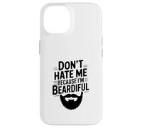 Don't Hate Me Because I'm Beardiful Funny Beard Case for iPhone 14