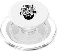 Don't Hate Me Because I'm Beardiful Funny Beard PopSockets PopGrip for MagSafe