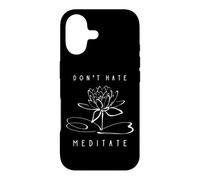 Don't Hate, Meditate Funny Yoga Instructor Meditation Design Case for iPhone 17