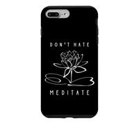 Don't Hate, Meditate Funny Yoga Instructor Meditation Design Case for iPhone 7 Plus/8 Plus