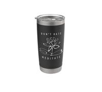 Don't Hate, Meditate Funny Yoga Instructor Meditation Design Stainless Steel Insulated Tumbler