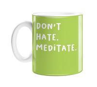 Don't Hate. Meditate. Mug | Green Mug for Yogi, Yoga Gift, Funny Yoga House Gift, Housewarming Gift for Yogi, Meditation, Novelty Yoga Mug