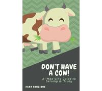 Don't Have a Cow: A "Moo"ving Guide to Serving With Joy