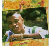 Don't Have To by Wayne Wonder (2006-04-18)