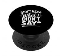 Don't Hear What I Didn't Say Autism Communication - PopSockets Adhesive PopGrip