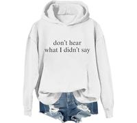 Don't Hear What I Didn't Say Hoodie Dont Hear What I Didnt Say Shirt For Women Man Autism Awareness Sweatshirt White