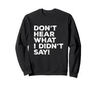 Don't Hear What I Didn't Say Mental Health Quote Autistic Sweatshirt