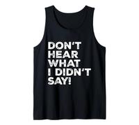 Don't Hear What I Didn't Say Mental Health Quote Autistic Tank Top