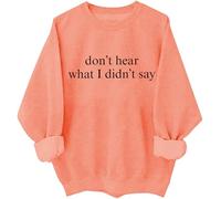 Don't Hear What I Didn't Say Sweatshirt Dont Hear What I Didnt Say Shirts For Women Man Autism Awareness Shirt
