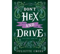 Don't Hex and Drive: Volume 2 Stay A Spell Book 2 (Stay A Spell)