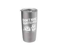Don't Hide Your Fillings Taco & Burrito Stainless Steel Insulated Tumbler
