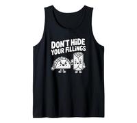 Don't Hide Your Fillings Taco & Burrito Tank Top