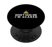 Don't hug me, I'm scared. PopSockets Adhesive PopGrip