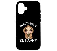 Don't Hurry Be Happy Relax Relaxation Relaxing Sloth Case for iPhone 16