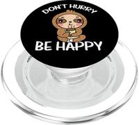 Don't Hurry Be Happy Relax Relaxation Relaxing Sloth PopSockets PopGrip for MagSafe