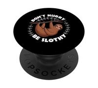 Don't Hurry Be Slothy Relax Lazy Sleeping Sloth PopSockets Adhesive PopGrip