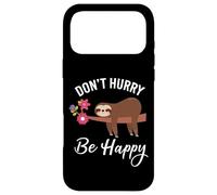 Don't Hurry Happy Cute Sloth Motivation Case for iPhone 17 Pro Max
