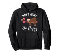 Don't Hurry Happy Cute Sloth Motivation Pullover Hoodie