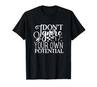 Don't Ignore Your Own Potential Inspiration Quote Value Graphic T-Shirt, Men, Black, M