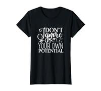 Don't Ignore Your Own Potential Inspiration Quote Value Graphic T-Shirt, Women, Black, XS