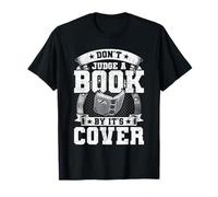 Don't Judge A Book By It's Cover Book Lovers Reading T-Shirt