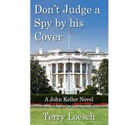 Don't Judge a Spy by his Cover (John Keller)