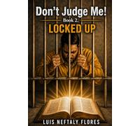 Don't Judge Me! Book 2: Locked Up (Don't Judge Me! Series)
