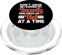 Dont Judge Me I Earned My Insanity One Piece Of Mail At A PopSockets PopGrip for MagSafe