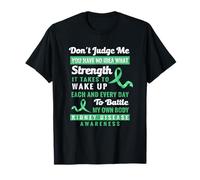 Don't Judge Me Kidney Disease Awareness Support T-Shirt