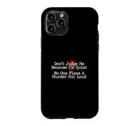 Don't Judge Me No One Plans A Murder Out Loud - Murder Shows Case for iPhone 11 Pro