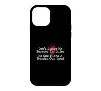Don't Judge Me No One Plans A Murder Out Loud - Murder Shows Case for iPhone 12 mini