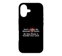 Don't Judge Me No One Plans A Murder Out Loud - Murder Shows Case for iPhone 17