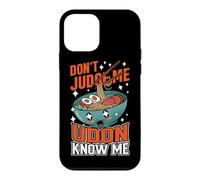 Don't Judge Me Udon Know Me Case for iPhone 12 mini