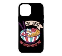 Don't Judge Me Udon Know Me Case for iPhone 12 mini