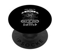 DON'T JUDGE ME YOU CAN'T HANDLE HALF OF WHAT I HAVE SURVIVED PopSockets Adhesive PopGrip